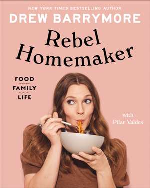 Rebel Homemaker de Drew Barrymore