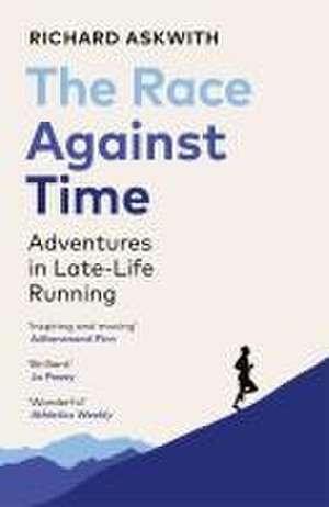 The Race Against Time de Richard Askwith