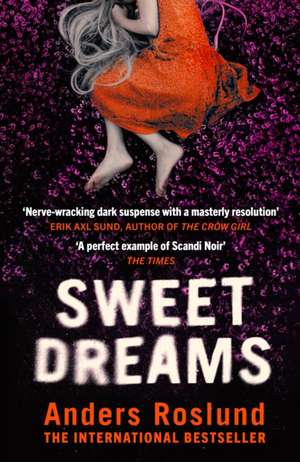 Roslund, A: Sweet Dreams de Anders Roslund