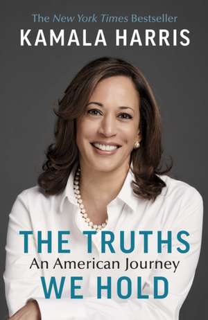 The Truths We Hold: An American Journey de Kamala Harris