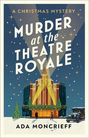 Murder at the Theatre Royale de Ada Moncrieff