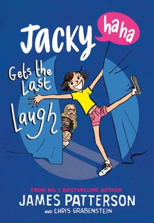 Patterson, J: Jacky Ha-Ha Gets the Last Laugh de James Patterson