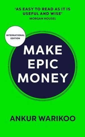 Make Epic Money de Ankur Warikoo