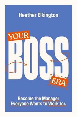 Your Boss Era de Heather Elkington