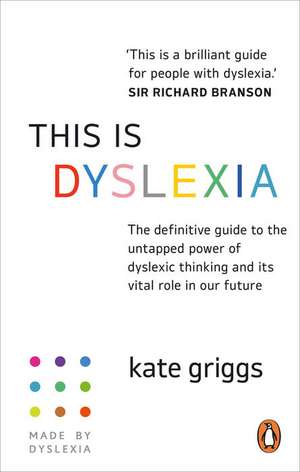 This Is Dyslexia de Kate Griggs