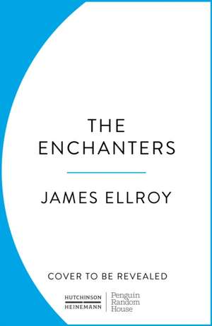 The Enchanters de James Ellroy