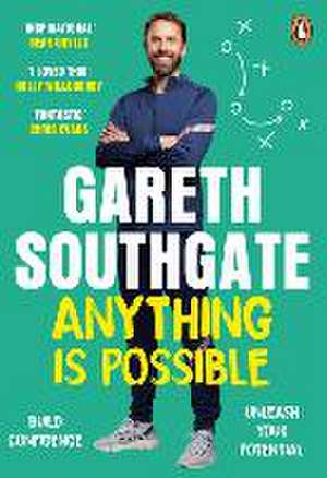 Anything is Possible de Gareth Southgate