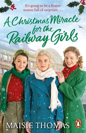 A Christmas Miracle for the Railway Girls de Maisie Thomas