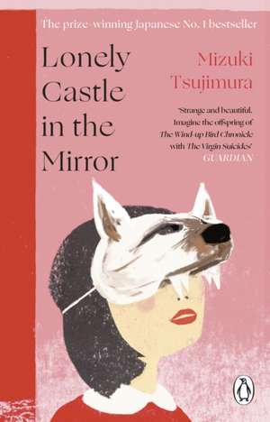 Lonely Castle in the Mirror de Mizuki Tsujimura