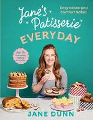 Jane's Patisserie Everyday de Jane Dunn