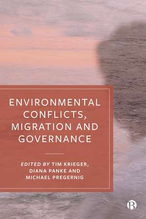 Environmental Conflicts, Migration and Governance de Tim Krieger