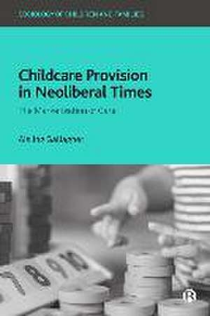 Childcare Provision in Neoliberal Times – The Marketization of Care de Aisling Gallagher