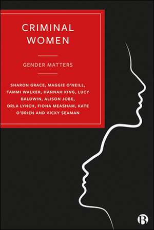 Criminal Women – Gender Matters de Sharon Grace