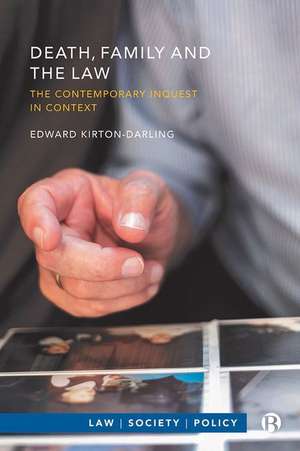 Death, Family and the Law – The Contemporary Inque st in Context de E Kirton–darling