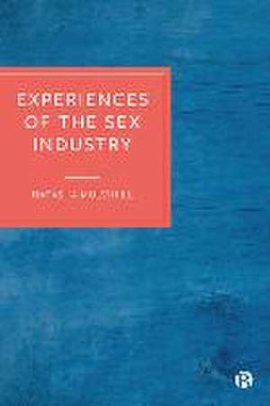 Experiences of the Sex Industry de Natasha Mulvihill