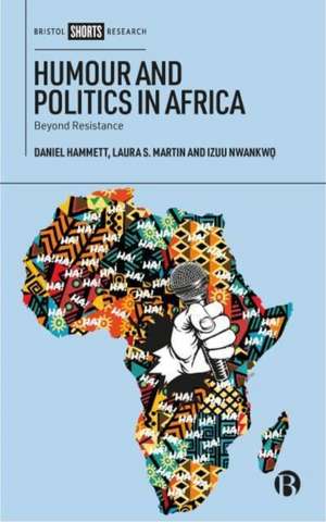 Humour and Politics in Africa – Beyond Resistance de D Hammett