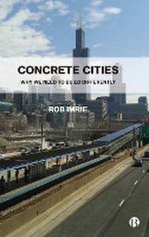 Concrete Cities – Why We Need to Build Differently de R Imrie