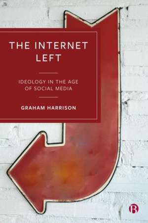 The Internet Left de Graham Harrison