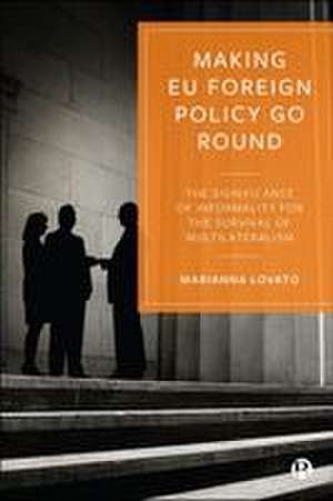 Making EU Foreign Policy Go Round de Marianna Lovato