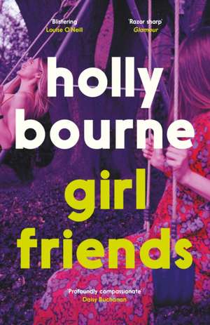 Girl Friends de Holly Bourne