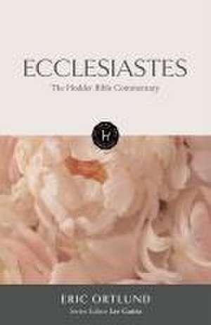 The Hodder Bible Commentary: Ecclesiastes de Lee Gatiss