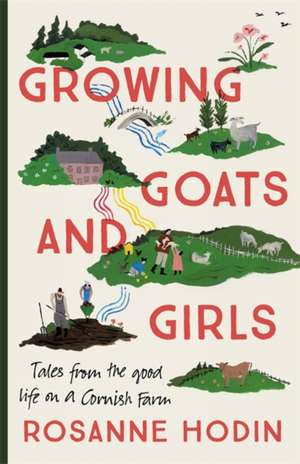 Growing Goats and Girls de Rosanne Hodin