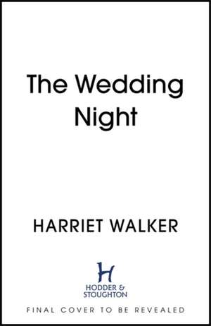 Walker, H: The Wedding Night de Harriet Walker