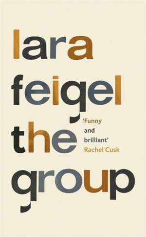 The Group de Lara Feigel