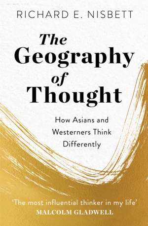 The Geography of Thought de Richard E. Nisbett