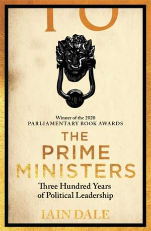 The Prime Ministers de Iain Dale