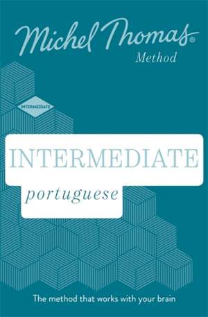 Thomas, M: Intermediate Portuguese New Edition (Learn Portug de Virginia Catmur