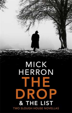 The Drop & The List de Mick Herron