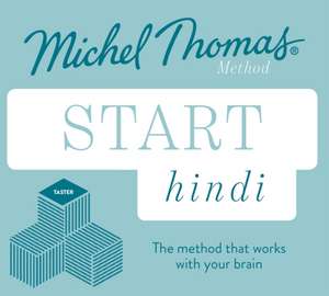 Start Hindi New Edition (Learn Hindi with the Michel Thomas Method) de Michel Thomas