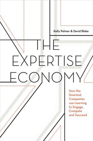 The Expertise Economy de Kelly Palmer