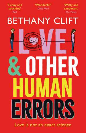 Love And Other Human Errors: set in the near future, the most original rom-com you'll read this year! de Bethany Clift