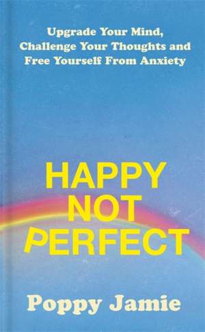 Happy Not Perfect de Poppy Jamie