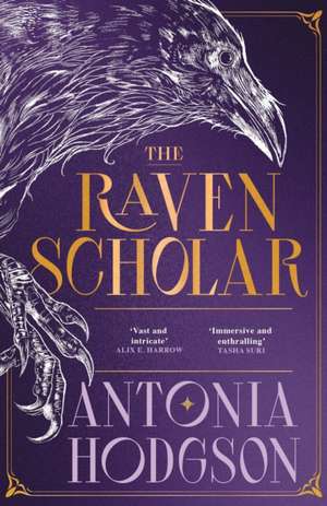 The Raven Scholar de Antonia Hodgson