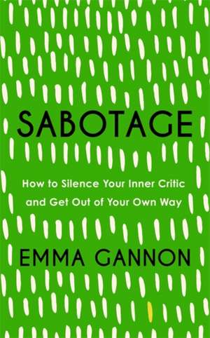 Sabotage de Emma Gannon