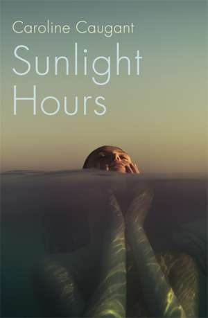 Sunlight Hours de Caroline Caugant