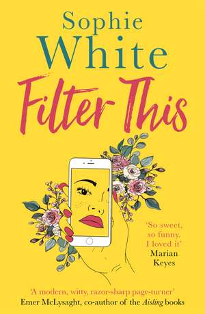Filter This: A sweet and funny escapist read de Sophie White