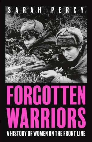 Forgotten Warriors de Sarah Percy