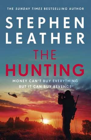 The Hunting de Stephen Leather