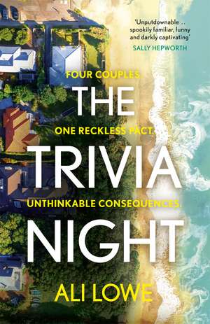 The Trivia Night: The insanely addictive must-read domestic 2024 thriller with a shocking twist de Ali Lowe