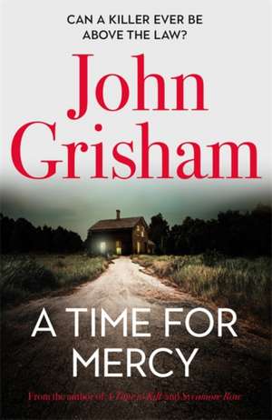 A Time for Mercy de John Grisham