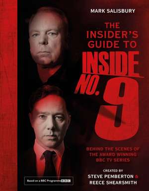 The Insider's Guide to Inside No. 9 de Mark Salisbury