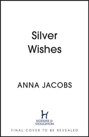 Silver Wishes de Anna Jacobs