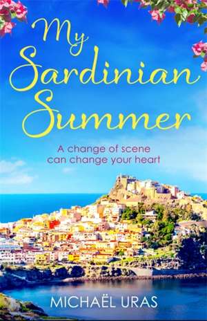 My Sardinian Summer de Michael Uras