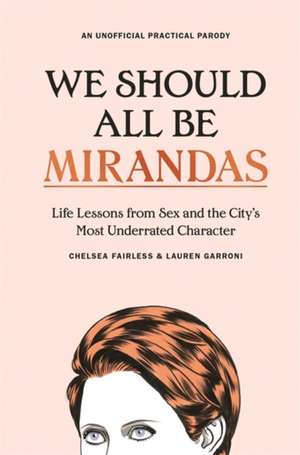 We Should All Be Mirandas de Chelsea Fairless