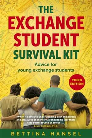 The Exchange Student Survival Kit, 3rd Edition de Bettina Hansel