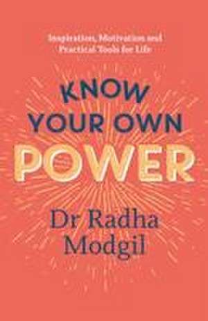 Know Your Own Power de Radha Modgil